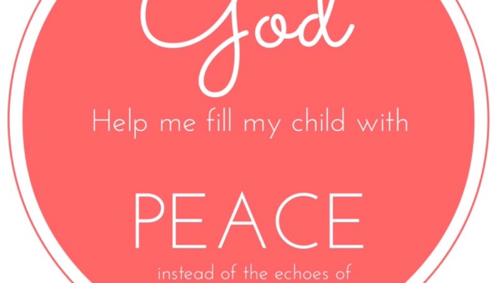 Fill My Child With Peace