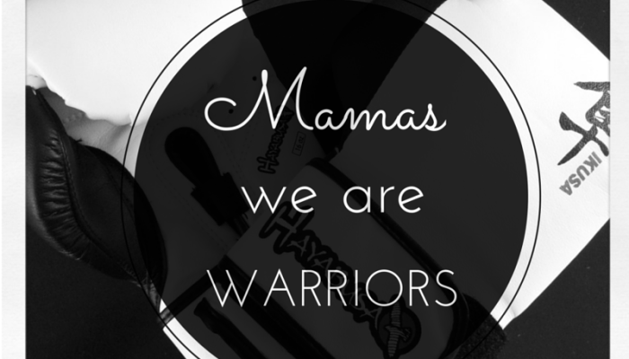 Mamas We Are Warriors